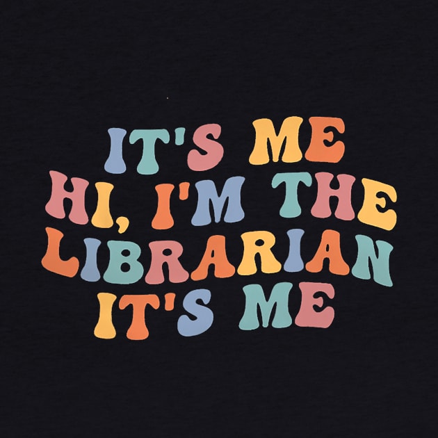 It's Me Hi I'm The Librarian Summer Reading Back To School by torifd1rosie